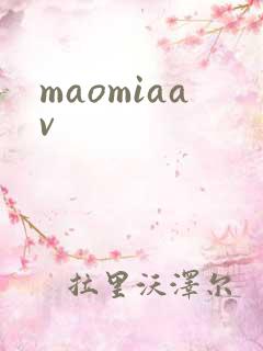 maomiaav
