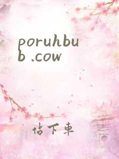 poruhbub .cow