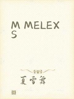 M MELEXS