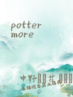 potter more