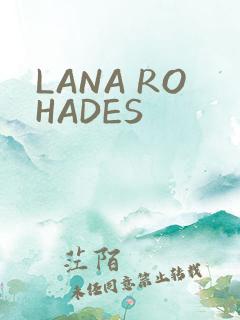 LANA ROHADES