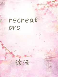 recreators