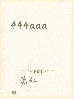 444aaa