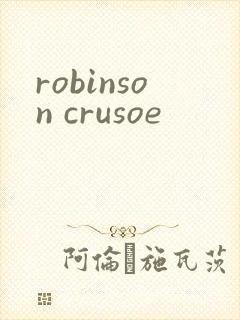 robinson crusoe