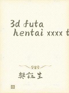 3d futa hentai xxxx tube