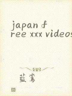 japan free xxx videos