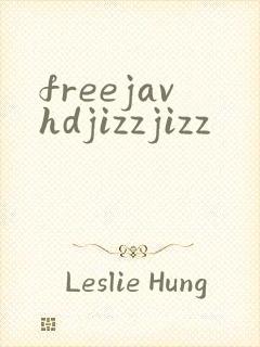 freejavhdjizzjizz