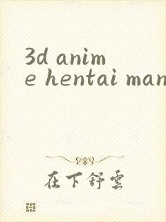 3d anime hentai manga