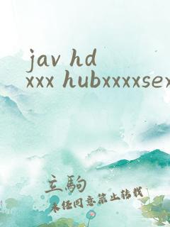 jav hd xxx hubxxxxsex