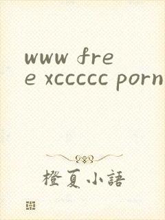 www free xccccc porn