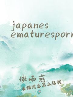 japanesematuresporn