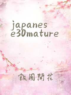 japanese30mature