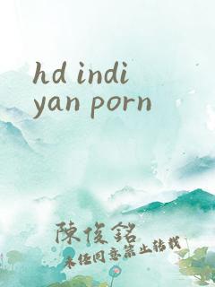 hd indiyan porn