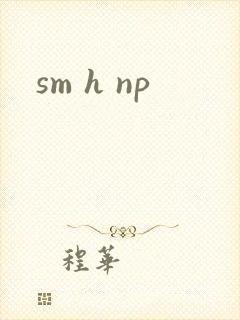 sm h np