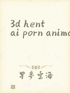3d hentai porn animation