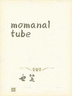 momanaltube