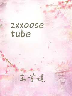 zxxoosetube