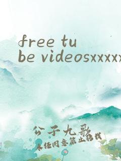 free tube videosxxxxxxx