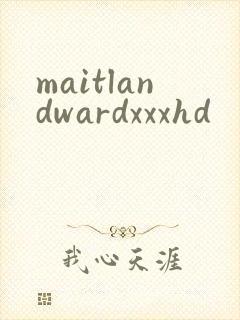 maitlandwardxxxhd