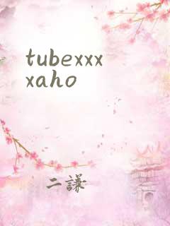 tubexxxxaho