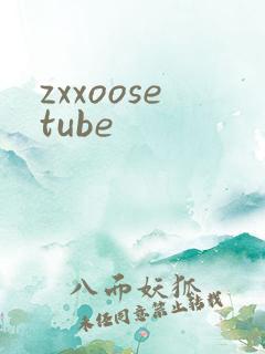 zxxoosetube