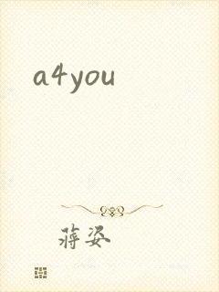 a4you