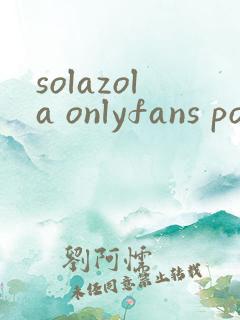 solazola onlyfans porn