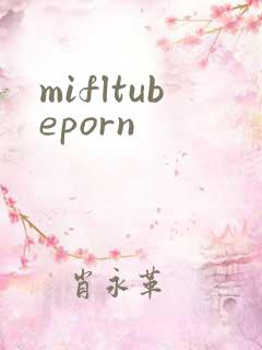 mifltubeporn