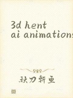 3d hentai animationshd