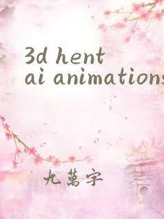 3d hentai animationshd