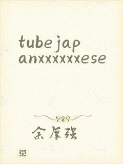 tubejapanxxxxxxese