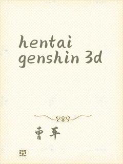hentai genshin 3d
