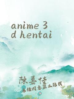 anime 3d hentai
