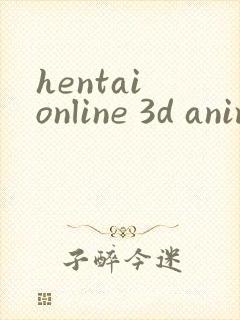 hentai online 3d anime