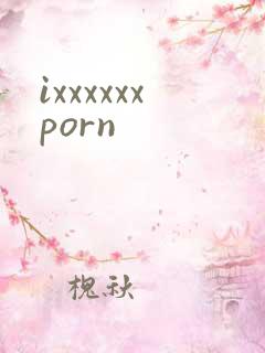 ixxxxxxporn