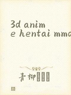 3d anime hentai mmd