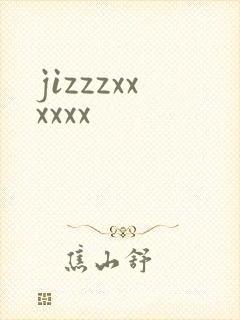 jizzzxxxxxx