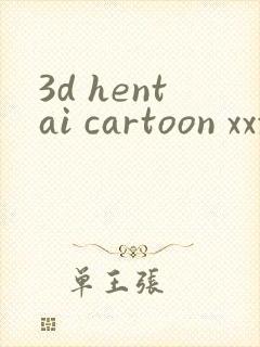 3d hentai cartoon xxx