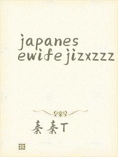 japanesewifejizxzzz