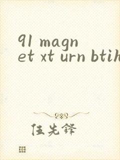 91 magnet xt urn btih