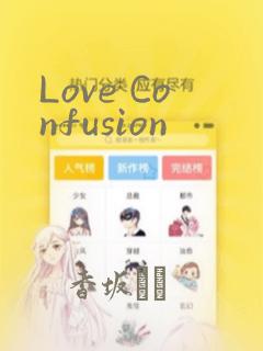 Love Confusion