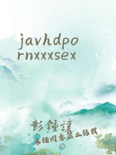 javhdpornxxxsex