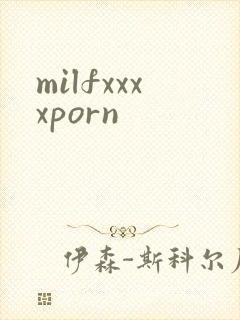 milfxxxxporn