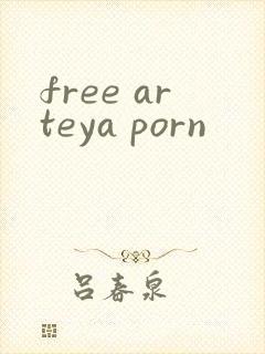 free arteya porn