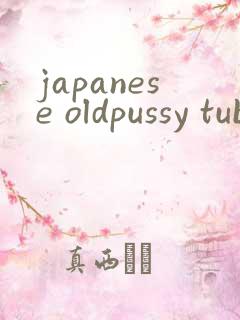 japanese oldpussy tube