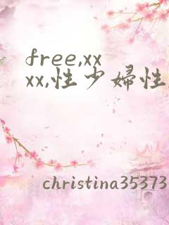 free,xxxx,性少妇性,tube