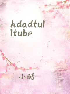 hdadtulltube