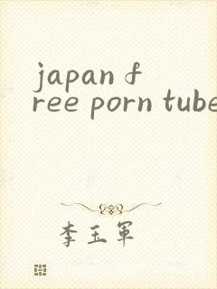 japan free porn tube