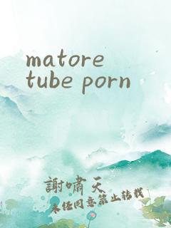 matore tube porn