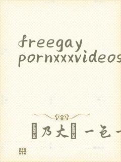 freegaypornxxxvideos